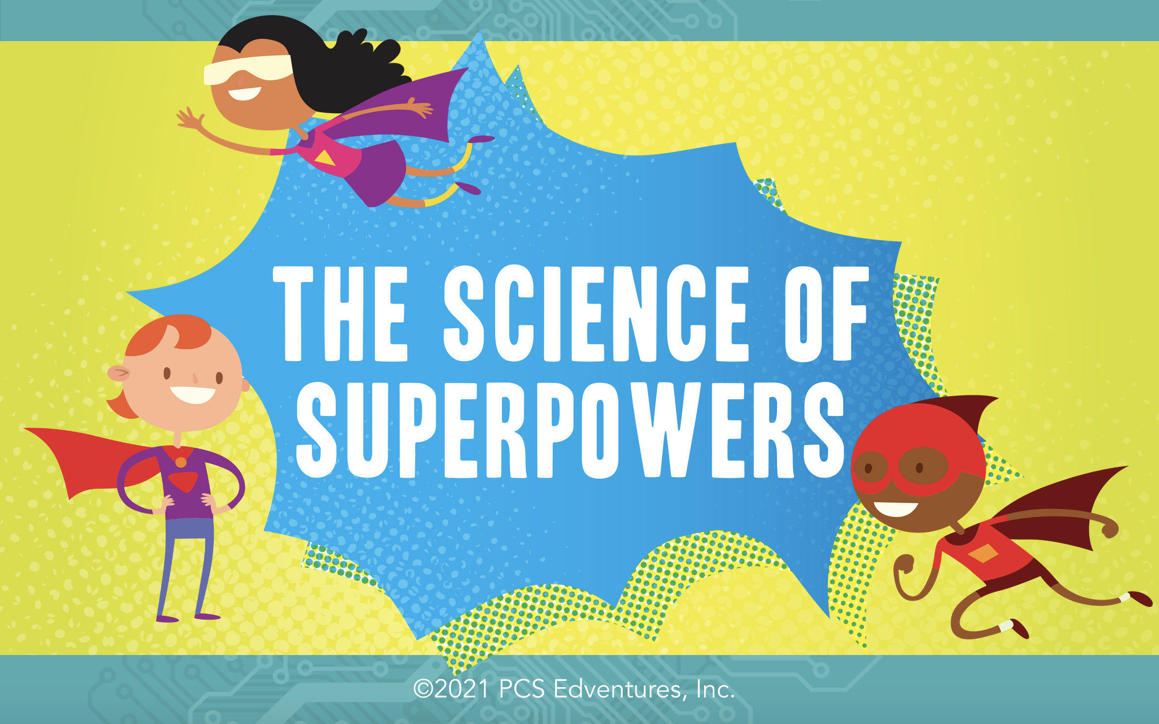 The Science of Superpowers comic text surrounded by three illustrations of superhero children